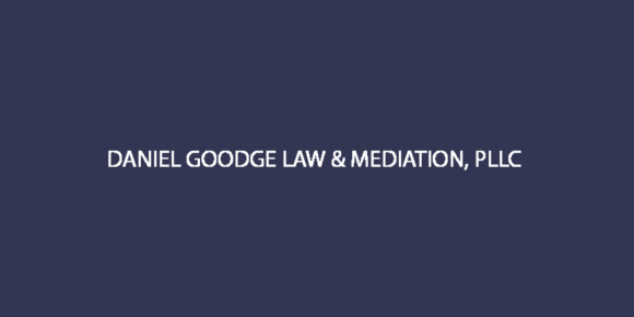 Daniel Goodge Law & Mediation, PLLC: Home