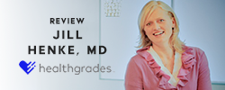 Review Jill Henke, MD on Healthgrades