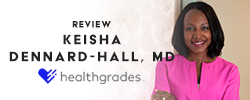 Review Keisha Dennard-Hall, MD on Healthgrades