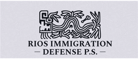 Rios Immigration Defense, P.S.: Home