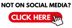 Not on Social? CLICK HERE