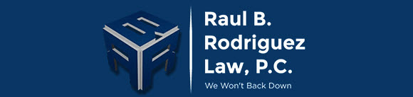 Raul B. Rodriguez Law, P.C.: Home